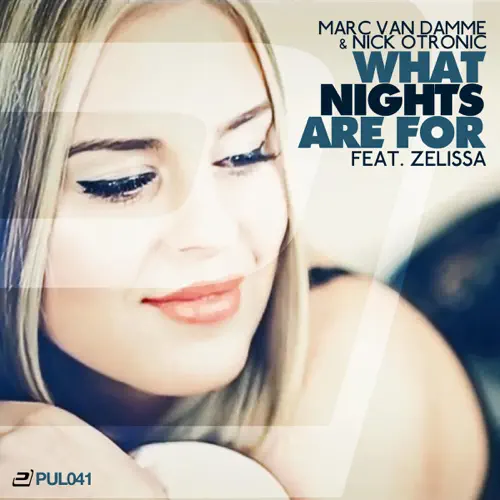 Marc van Damme & Nick Otronic feat. Zelissa - What Nights Are For