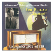 Immortal Voices of German Radio: Eric Helgar "Reizend!" (Remastered 2015) - Eric Helgar