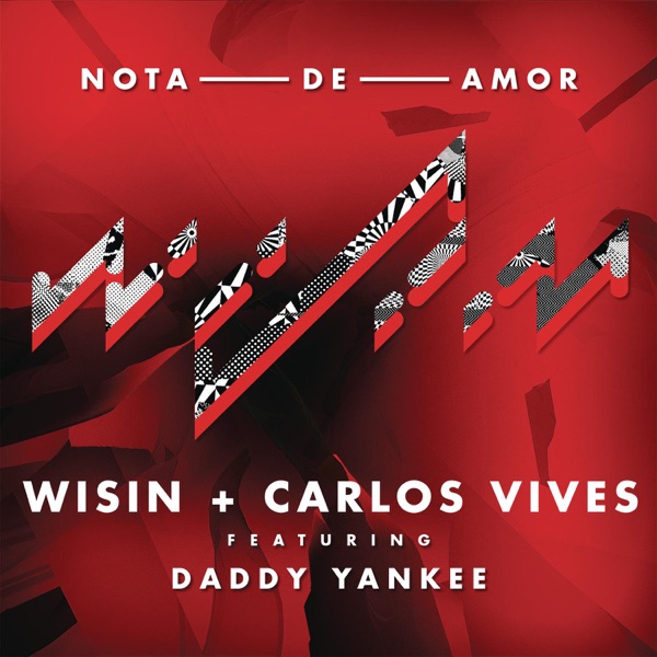 Nota de Amor (feat. Daddy Yankee) - Single - Wisin & Carlos Vives