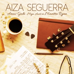 Aiza Seguerra - Minsan Minahal Ay Ako
