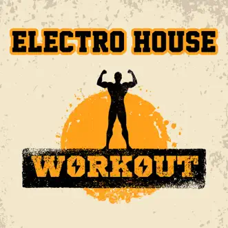 Electro House Workout by Various Artists album reviews, ratings, credits