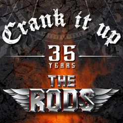 Crank It Up 35 Years - Single - The Rods Crank It Up 35 Years - Single - The Rods