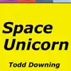 Space Unicorn song lyrics