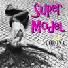 Super Model - Single album lyrics, reviews, download