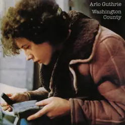Washington County (Remastered 2004) - Arlo Guthrie