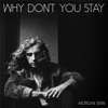 Why Don't You Stay - Single