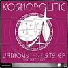 Stream & download V/A Kosmopolitic Ep Vol.2