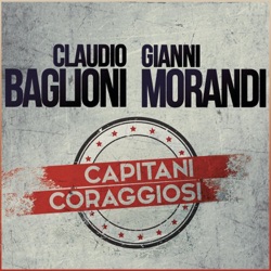 Claudio Baglioni - Capitani coraggiosi