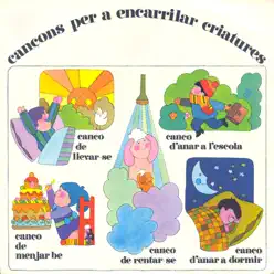 Cançons Per a Encarrilar Criatures (Cançons D'Avui Per Als Infants D'Avui 1) - Josep Maria Espinàs