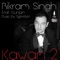 Kawan 2 (feat. Gunjan & Tigerstyle) - Bikram Singh lyrics