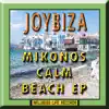 Stream & download Mikonos Calm Beach - EP