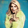 Title by Meghan Trainor iTunes Track 2