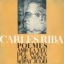 Poemes Amb la Veu del Poeta I de Montserrat Julió - EP - Carles Riba