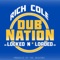 Dub Nation (Locked N' Loaded) - Rich Cole lyrics