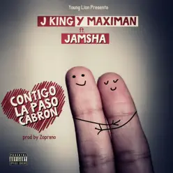 Contigo la Paso Cabrón (feat. Jamsha) - Single - J King & Maximan