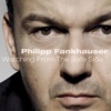 Philipp Fankhauser - It's Over Now Baby