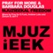 Mjuzieekal Freedom (Zonum & Xavi vs. Dub Remix) - Pray For More & Barbara Douglas lyrics