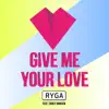 Give Me Your Love (feat. Corey Andrew) - EP album lyrics, reviews, download