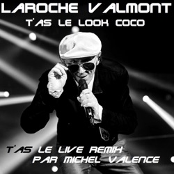 Laroche Valmont - T'as le look Coco