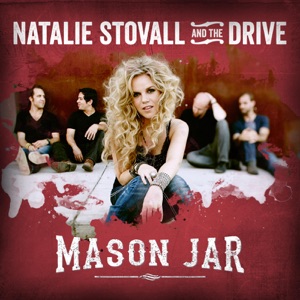 Natalie Stovall & The Drive - Mason Jar - 排舞 音乐