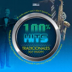 Hits 100% Tradicionales De Billy Vaughn - Billy Vaughn