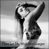 Don't Let Me Wait Any Longer (feat. Samone) song lyrics