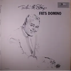 Twistin' the Stomp - Fats Domino