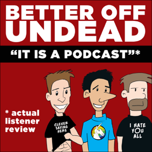 Better Off Undead podcast
