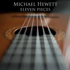 Eleven Pieces by Michael Hewett album reviews, ratings, credits