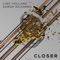 Closer - Luke Holland & Aaron Richards lyrics