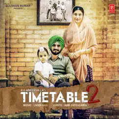 Time Table 2 - Single by Kulwinder Billa & Laddi Gill album reviews, ratings, credits