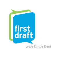 First Draft with Sarah Enni podcast