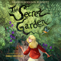 Frances Hodgson Burnett & Hannah Christenson - illustrator - The Secret Garden (Unabridged) artwork