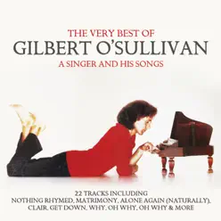 The Very Best of (A Singer and His Songs) - Gilbert O'sullivan