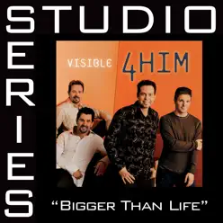 Bigger Than Life (Studio Series Performance Track) - - EP - 4 Him