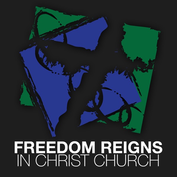 Sermons – Freedom Reigns in Christ Church cover