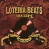 Raul Campos Presents Lotería Beats Mixtape, Vol. 1, 2007