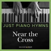 Just Piano Hymns: Near the Cross artwork