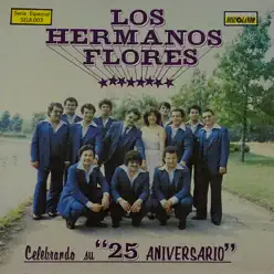 25 Aniversario - Los Hermanos Flores