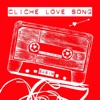 Cliche Love Song - EP