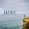 Lazarus - Single album lyrics, reviews, download