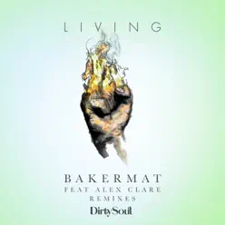Living (feat. Alex Clare) [Remixes] - Single - Bakermat