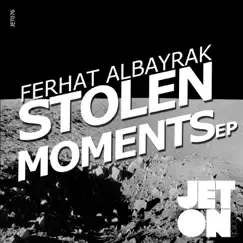 Stolen Moments - Single by Ferhat Albayrak album reviews, ratings, credits
