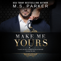 M. S. Parker - Make Me Yours: The Billionaire's Sub, Volume 2 (Unabridged) artwork