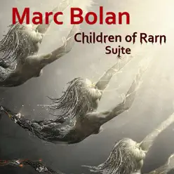 Children of Rarn Suite (Extended Version) - EP - Marc Bolan Children of Rarn Suite (Extended Version) - EP - Marc Bolan