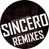 Stream & download Sincero Remixes