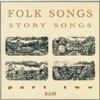 Folk Songs - Story Songs - Part 2 artwork