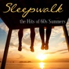 Sleepwalk: The Hits of ‘60s Summers