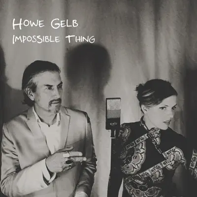 Impossible Thing - Single - Howe Gelb