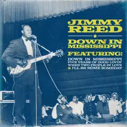 Down In Mississippi - Jimmy Reed